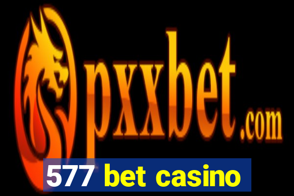 577 bet casino